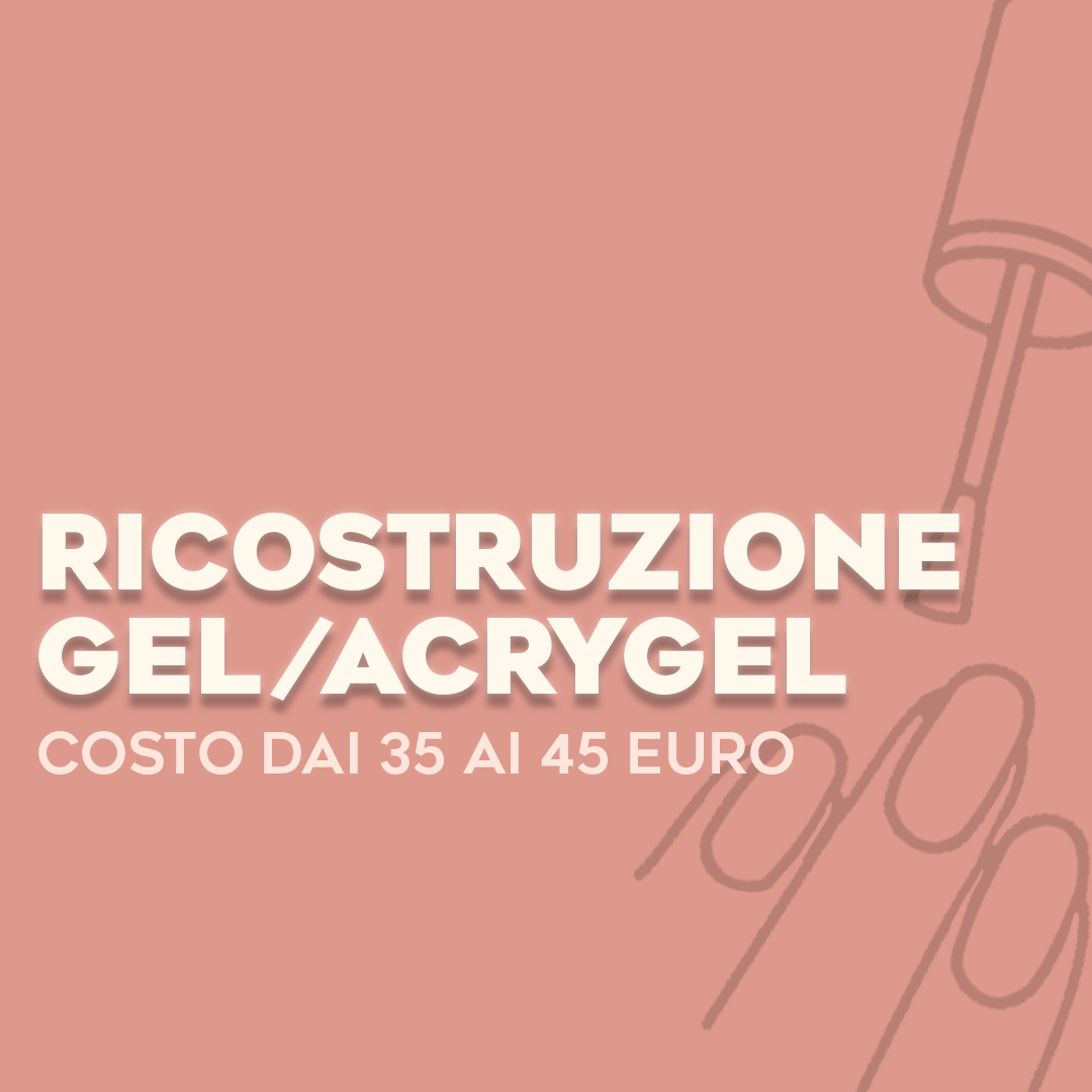 Ricostruzione Gel/Acrygel
